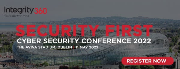 Security First Cybersecurity Conference Dublin 2022